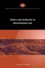 Ethics and Authority in International Law - Book