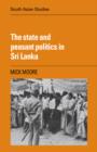 The State and Peasant Politics in Sri Lanka - Book