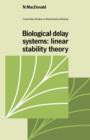 Biological Delay Systems : Linear Stability Theory - Book