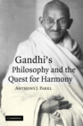 Gandhi's Philosophy and the Quest for Harmony - Book