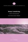 Money Laundering : A New International Law Enforcement Model - Book