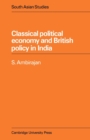 Classical Political Economy and British Policy in India - Book