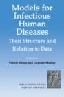 Models for Infectious Human Diseases : Their Structure and Relation to Data - Book