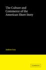 The Culture and Commerce of the American Short Story - Book