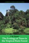 The Ecology of Trees in the Tropical Rain Forest - Book
