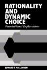 Rationality and Dynamic Choice : Foundational Explorations - Book
