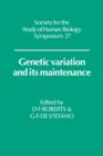 Genetic Variation and its Maintenance - Book