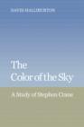 The Color of the Sky : A Study of Stephen Crane - Book