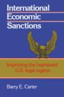 International Economic Sanctions : Improving the Haphazard U.S. Legal Regime - Book