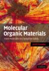 Molecular Organic Materials : From Molecules to Crystalline Solids - Book