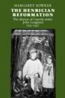 The Henrician Reformation : The Diocese of Lincoln under John Longland 1521-1547 - Book