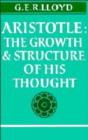 Aristotle : The Growth and Structure of his Thought - Book