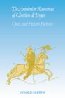 The Arthurian Romances of Chretien de Troyes : Once and Future Fictions - Book