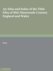 An Atlas and Index of the Tithe Files of Mid-Nineteenth-Century England and Wales - Book