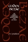 Codex Bezae : An Early Christian Manuscript and its Text - Book