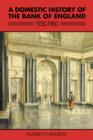 A Domestic History of the Bank of England, 1930-1960 - Book