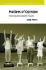 Matters of Opinion : Talking About Public Issues - Book