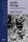 Gorilla Biology : A Multidisciplinary Perspective - Book