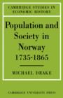 Population and Society in Norway 1735-1865 - Book