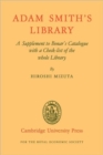 Adam Smith's Library : A Supplement to Bonar's Catalogue with a Checklist of the whole Library - Book