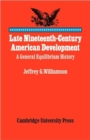 Late Nineteenth-Century American Development : A General Equilibrium History - Book