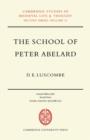 The School of Peter Abelard : The Influence of Abelard's Thought in the Early Scholastic Period - Book
