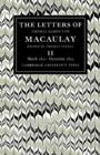 The Letters of Thomas Babington MacAulay: Volume 2, March 1831-December 1833 - Book