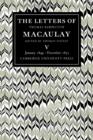 The Letters of Thomas Babington MacAulay: Volume 5, January 1849-December 1855 - Book