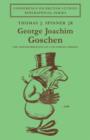 George Joachim Goschen : The Transformation of a Victorian Liberal - Book