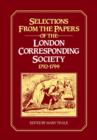 Selections from the Papers of the London Corresponding Society 1792-1799 - Book