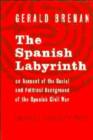 The Spanish Labyrinth : An Account of the Social and Political Background of the Spanish Civil War - Book