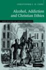 Alcohol, Addiction and Christian Ethics - Book