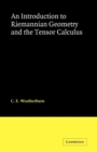 An Introduction to Riemannian Geometry and the Tensor Calculus - Book