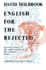 English for the Rejected : Training Literacy in the Lower Streams of the Secondary School - Book