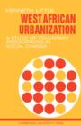 West African Urbanization : A Study of Voluntary Associations in Social Change - Book