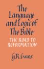 The Language and Logic of the Bible : The Road to Reformation - Book