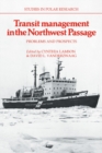 Transit Management in the Northwest Passage : Problems and Prospects - Book