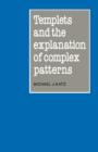 Templets and the Explanation of Complex Patterns - Book