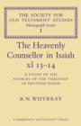 The Heavenly Counsellor in Isaiah xl 13-14 : A Study of the Sources of the Theology of Deutero-Isaiah - Book