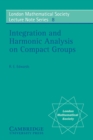 Integration and Harmonic Analysis on Compact Groups - Book