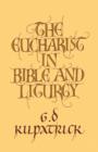 The Eucharist in Bible and Liturgy - Book