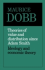 Theories of Value and Distribution since Adam Smith : Ideology and Economic Theory - Book