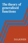 The Theory of Generalised Functions - Book