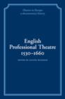 English Professional Theatre, 1530-1660 - Book