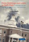 From Buildings and Loans to Bail-Outs : A History of the American Savings and Loan Industry, 1831-1995 - Book