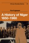 A History of Niger 1850-1960 - Book