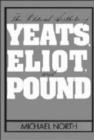 The Political Aesthetic of Yeats, Eliot, and Pound - Book