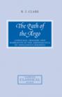 The Path of the Argo : Language, Imagery and Narrative in the Argonautica of Apollonius Rhodius - Book