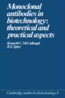 Monoclonal Antibodies in Biotechnology : Theoretical and Practical Aspects - Book