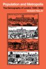 Population and Metropolis : The Demography of London 1580-1650 - Book